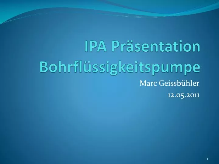 ipa pr sentation bohrfl ssigkeitspumpe