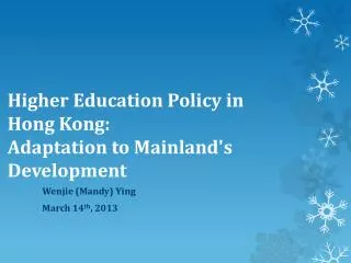Higher Education Policy in Hong Kong: Adaptation to Mainland's Development