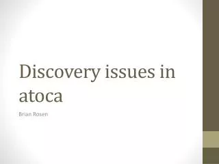 Discovery issues in atoca