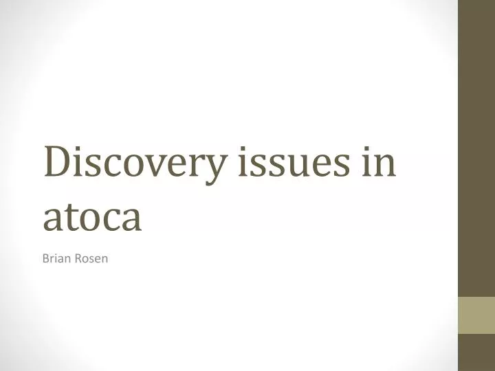 discovery issues in atoca