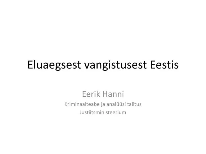 eluaegsest vangistusest eestis