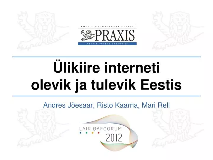 likiire interneti olevik ja tulevik eestis