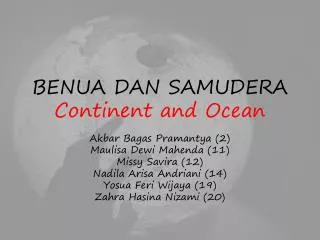 BENUA DAN SAMUDERA Continent and Ocean