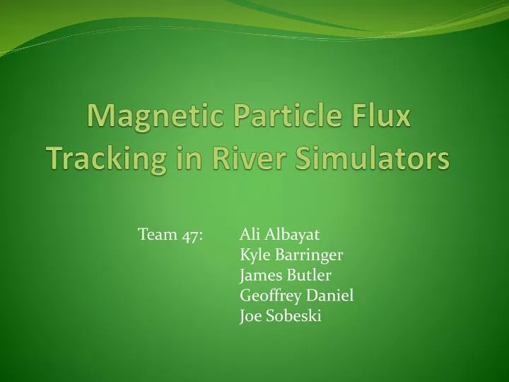 magnetic particle flux tracking in river simulators