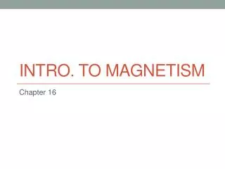 Intro. To Magnetism