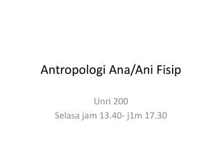 Antropologi Ana/ Ani Fisip