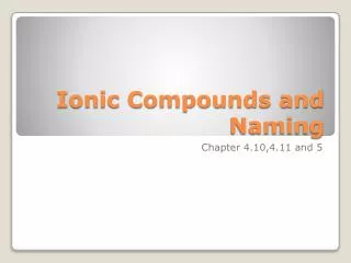 Ionic Compounds and Naming