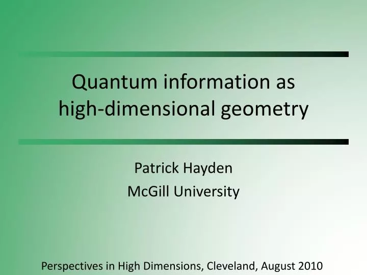 quantum information as high dimensional geometry