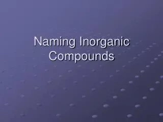 Naming Inorganic Compounds