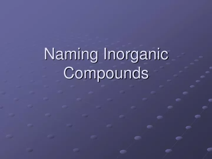 naming inorganic compounds