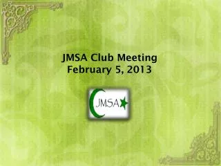 JMSA Club Meeting February 5, 2013