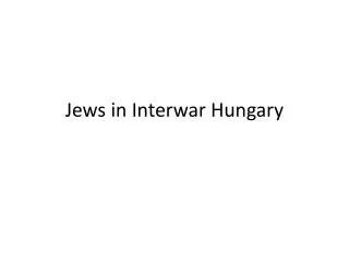 Jews in Interwar Hungary