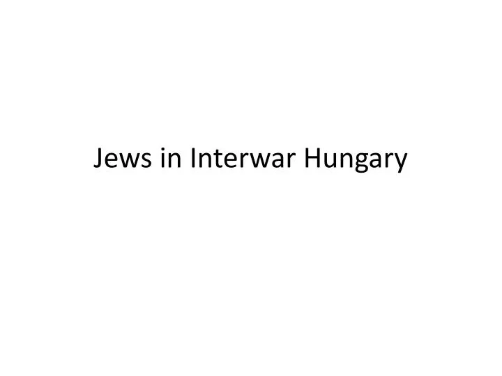jews in interwar hungary