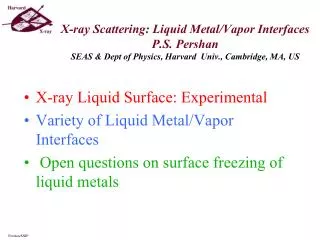 X-ray Liquid Surface: Experimental Variety of Liquid Metal/Vapor Interfaces