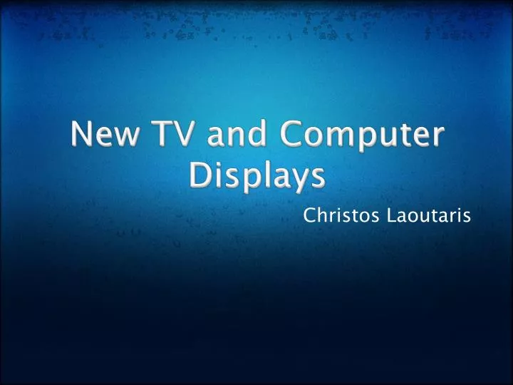 new tv and computer displays