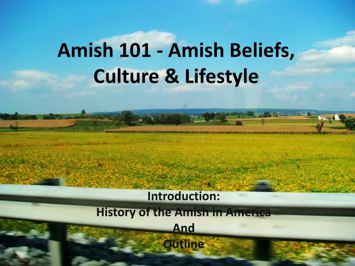 amish 101 amish beliefs culture lifestyle
