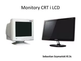 monitory crt i lcd