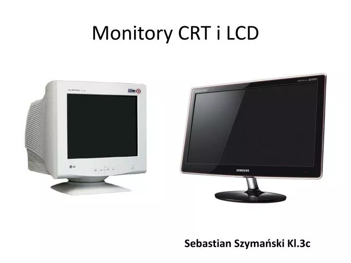 monitory crt i lcd