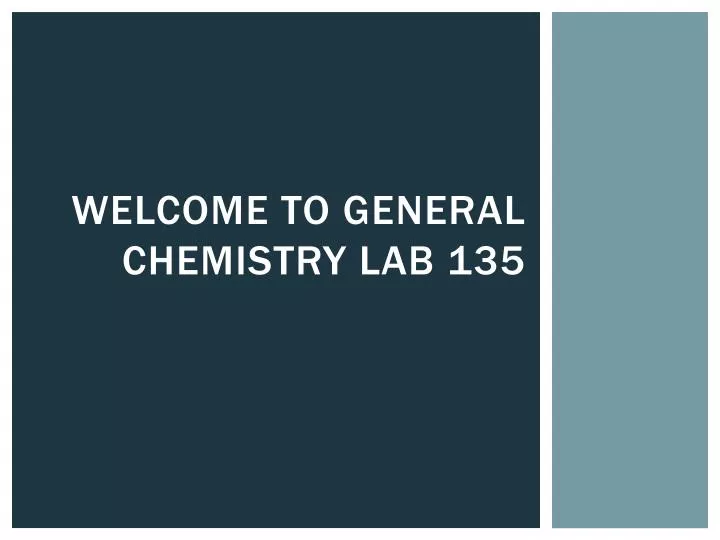 welcome to general chemistry lab 135