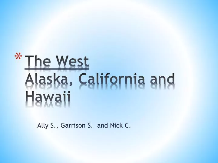 the west alaska california and hawaii