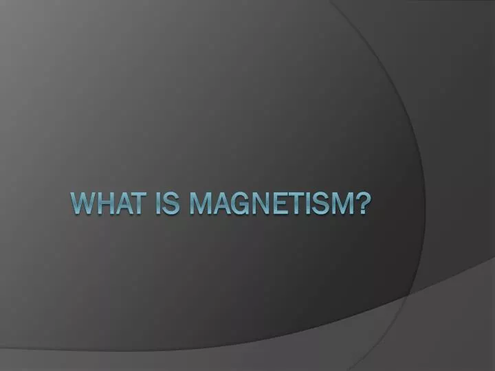 what is magnetism