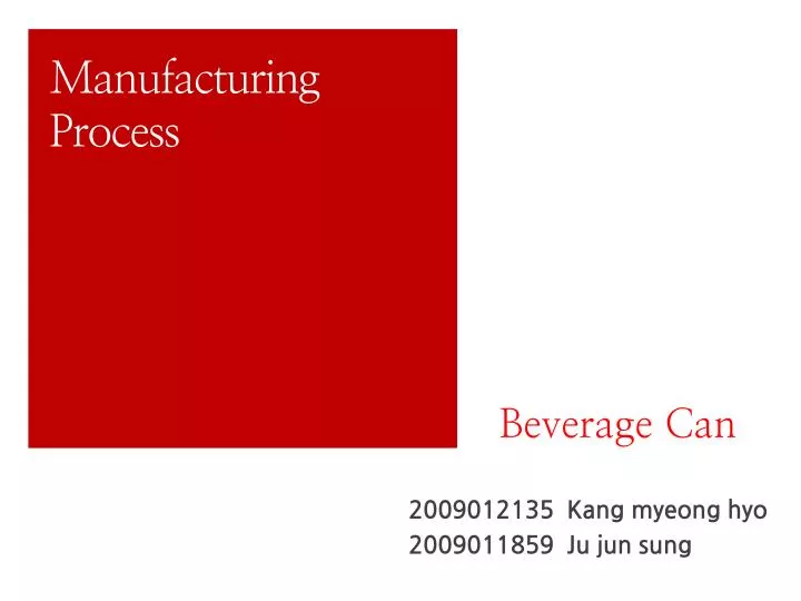 manufacturing process