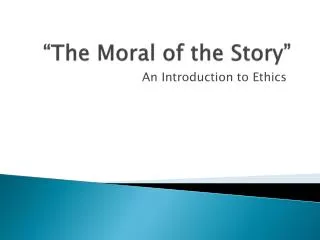 “The Moral of the Story”