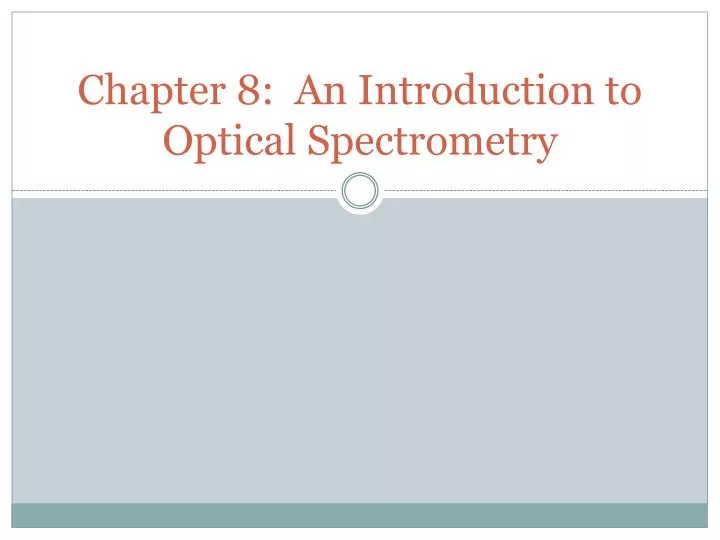 chapter 8 an introduction to optical spectrometry