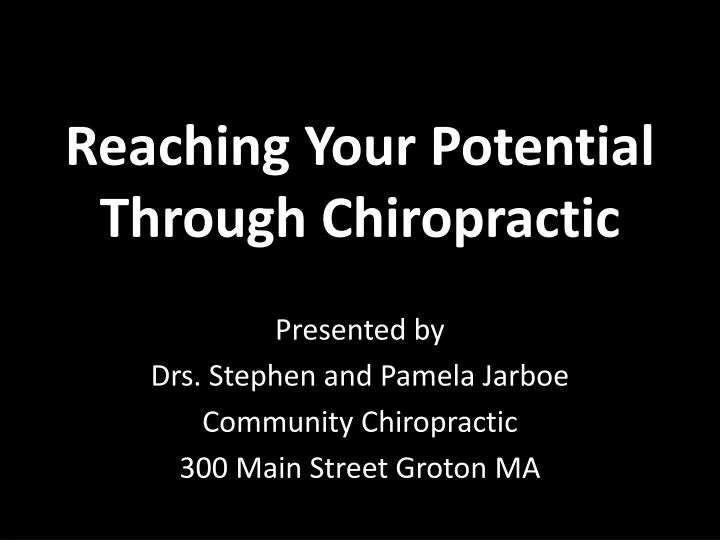 reaching your potential through chiropractic