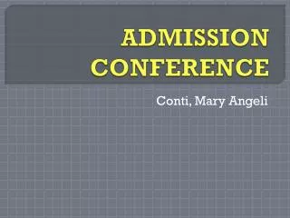 ADMISSION CONFERENCE