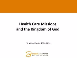Health Care Missions and the Kingdom of God al Sensitivity in Medical Missions