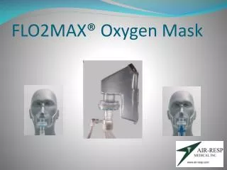 FLO2MAX ® Oxygen Mask