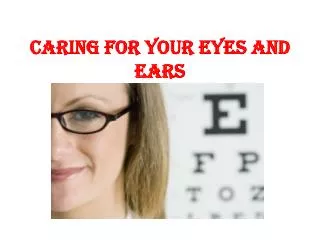 caring for your eyes and ears