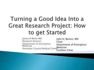 Turning a Good Idea Into a Great Research Project: How to get Started