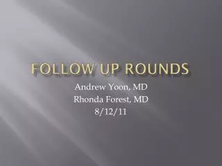 Follow up rounds