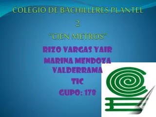 COLEGIO DE BACHILLERES PLANTEL 2 “CIEN METROS”
