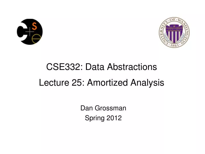 cse332 data abstractions lecture 25 amortized analysis