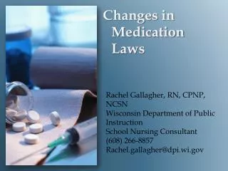 Changes in Medication Laws