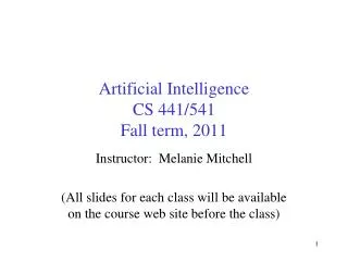 Artificial Intelligence CS 441/541 Fall term, 2011