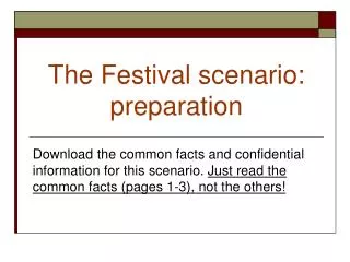 The Festival scenario: preparation