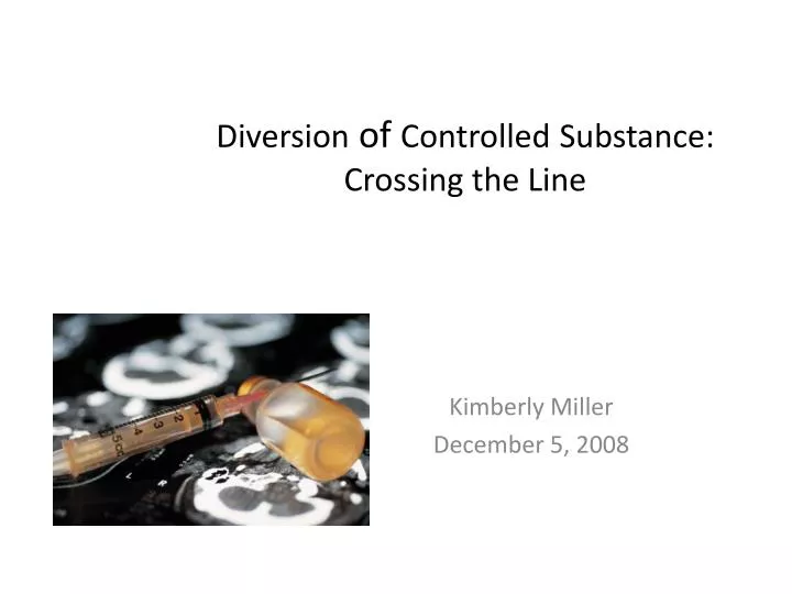 diversion of controlled substance crossing the line
