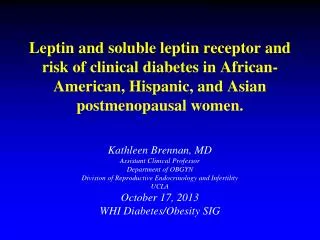 Kathleen Brennan, MD Assistant Clinical Professor Department of OBGYN