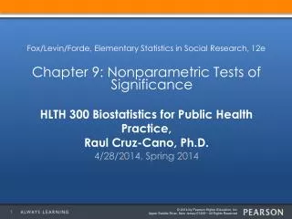 HLTH 300 Biostatistics for Public Health Practice, Raul Cruz-Cano, Ph.D.