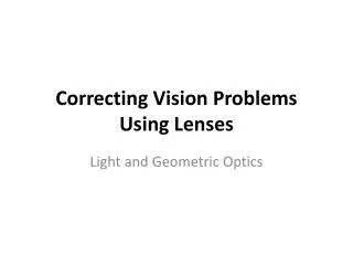 Correcting Vision Problems Using Lenses