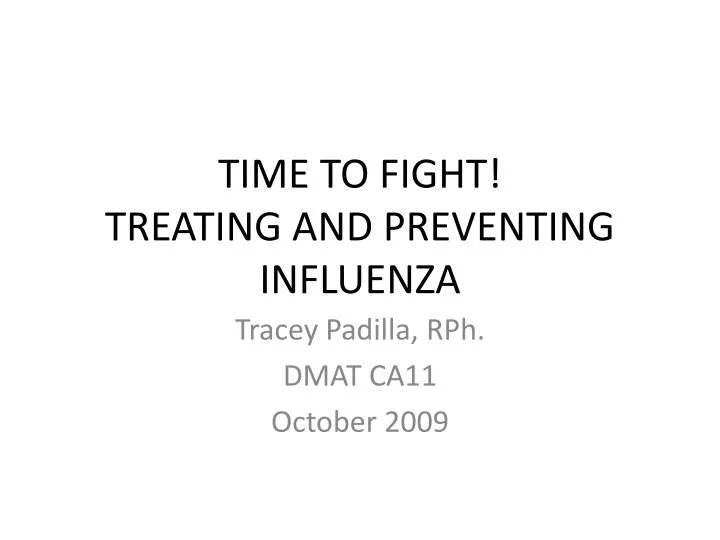 time to fight treating and preventing influenza