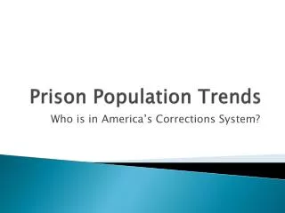 Prison Population Trends