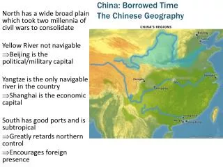 China: Borrowed Time The Chinese Geography