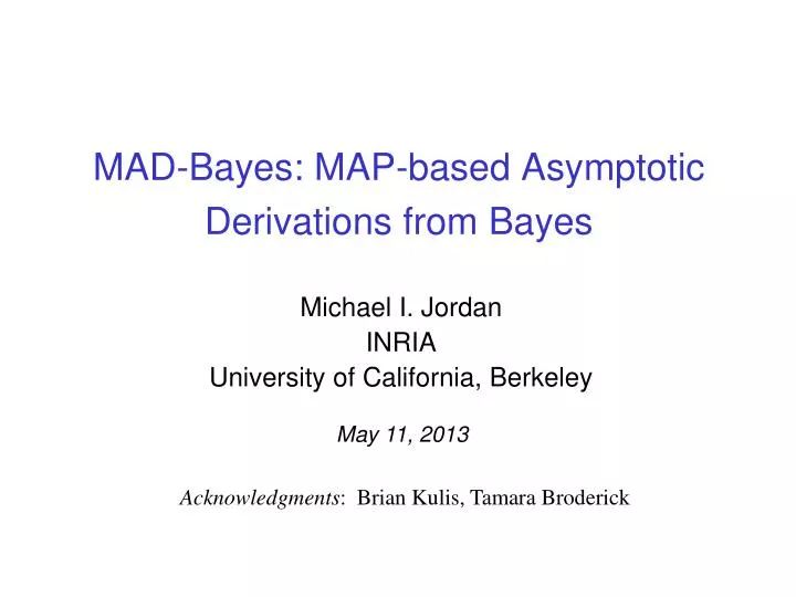 mad bayes map based asymptotic derivations from bayes