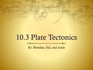 10.3 Plate Tectonics