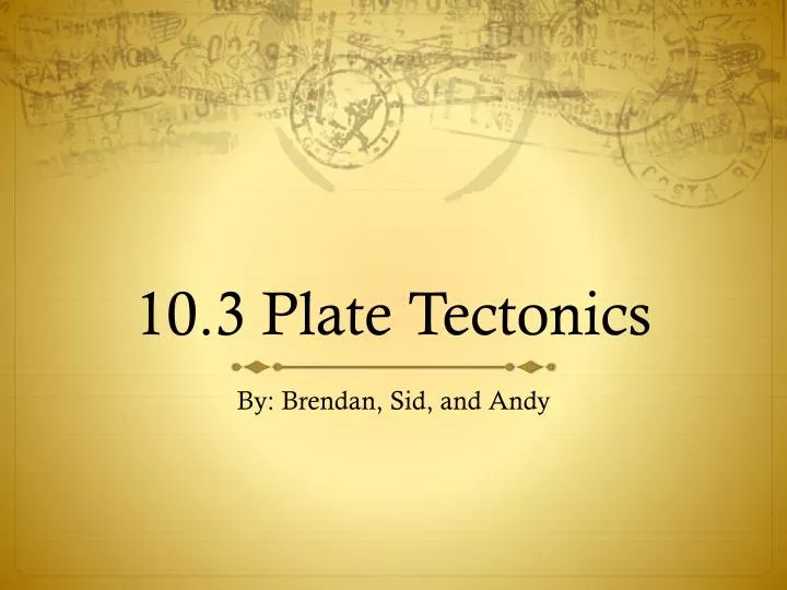 10 3 plate tectonics
